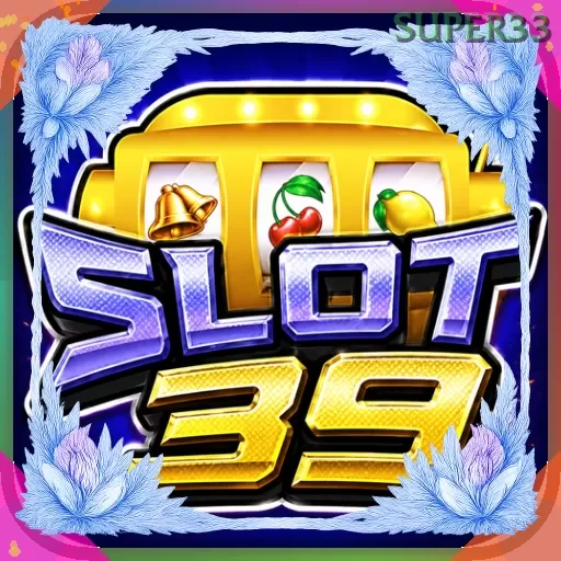 Slot39 super33